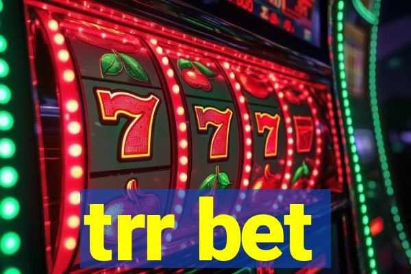 trr bet